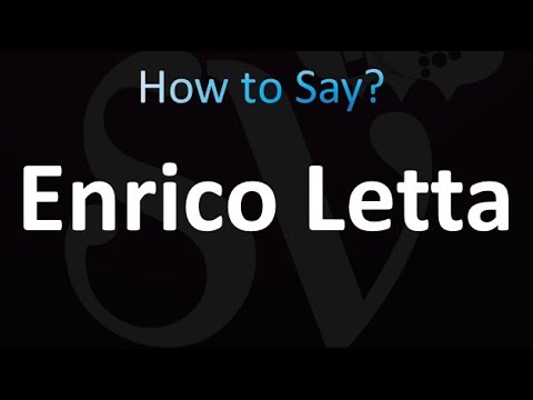 How to Pronounce Enrico Letta (Italian)