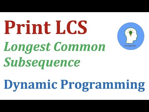 Dynamic Programming | Print Longest Common Subsequence LCS