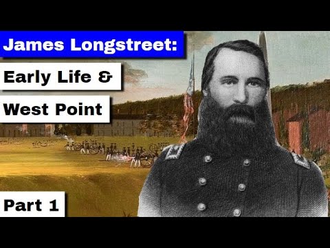 James Longstreet: Early Life and West Point | Part 1