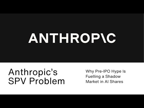 Anthropic's SPV Problem | The Shadow Market in Pre-IPO AI ...