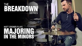 The Break Down Series - Matt Greiner plays Majoring In The Minors