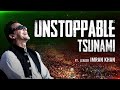 Unstoppable Tsunami Imran Khan Tribute Final Call