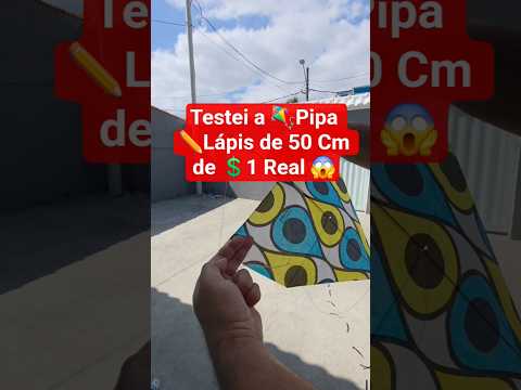 Testei a Pipa Lápis de 50 Cm de 1 Real #pipa #pipas #kite #pipaéarte #festivaldepipa #pipacombate