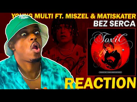 MULTI WENT HARD!!! Young Multi Feat. Miszel &  matiskater - BEZ SERCA (REAKCJA!!!)