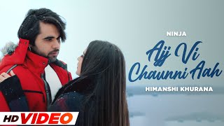 Ajj Vi Chaunni Aah - Ninja ft Himanshi Khurana (HD Video) | Gold Boy | Latest Punjabi Song 2024