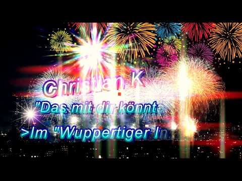 Christian König - Das mit dir könnte geh´n -Live