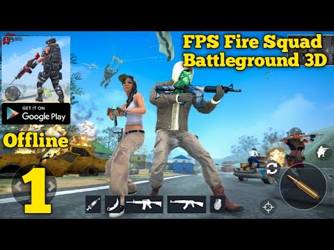 FPS Fire Squad Battleground 3D Gameplay Walkthrough Part 1 (Android)