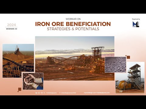 Webinar on Iron Ore Beneficiation Strategies & Potentials by Metalogic PMS | LIVE | 50th Webinar