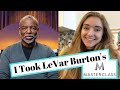 I Took LeVar Burton's Masterclass On The Power Of Storytelling