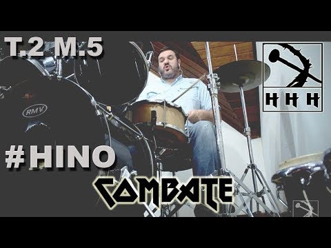 Hino Combate T.02 M.05 versão HHH