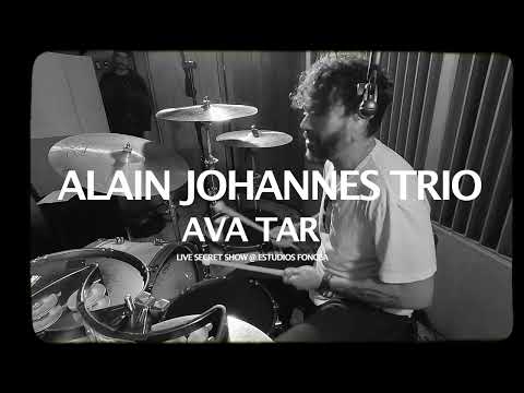 ALAIN JOHANNES TRIO - "AVA TAR" EN VIVO SECRET SHOW