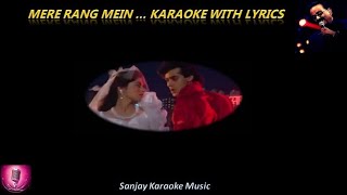 Mere Rang Mein Rangne Wali Karaoke with Lyrics