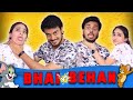 BADA BHAI Vs CHHOTI BEHAN Every Brother Sister PREM BHATI