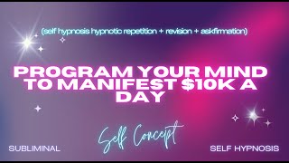 "Manifest 10K Daily: Program Your Mind for Wealth" - Self Hypnosis Hypnotic Repetitions
