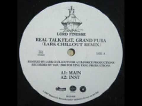 Lord Finesse featuing Grand Puba - Real Talk ( Lark Chillout Remix)