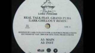 Lord Finesse featuing Grand Puba - Real Talk ( Lark Chillout Remix)