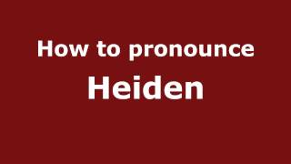How to pronounce Heiden