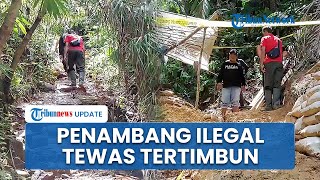 Penambang Emas Ilegal Tewas Tertimbun Longsor Setinggi 50 Meter di Kebumen, Ada Memar di Dada