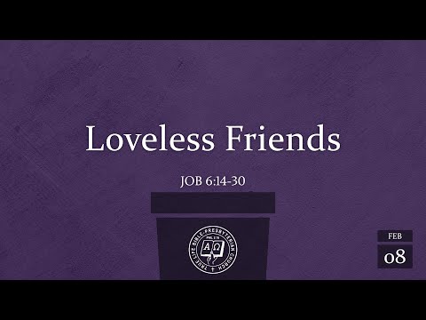 English Worship Service: Loveless Friends (Job 6:14-30), Pastor Jeffrey Khoo, Feb 8, 2026