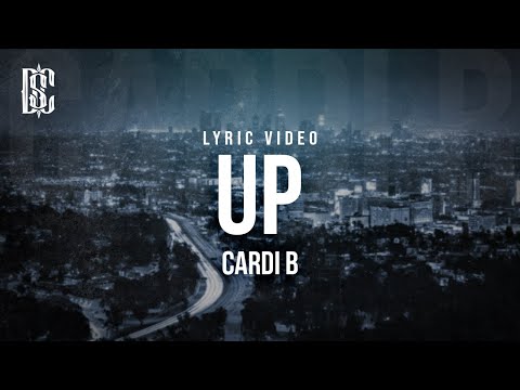 Cardi B - Up | Lyrics