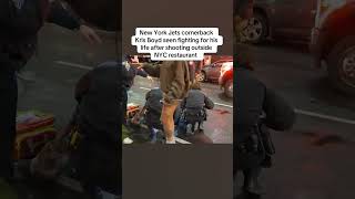 New York Jets cornerback Kris Boyd was seen fighting for his life in the street after he was shot
