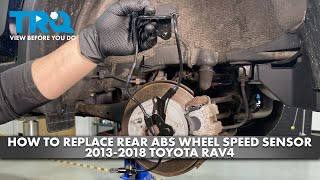 How to Replace Rear ABS Wheel Speed Sensors 2013-2018 Toyota RAV4