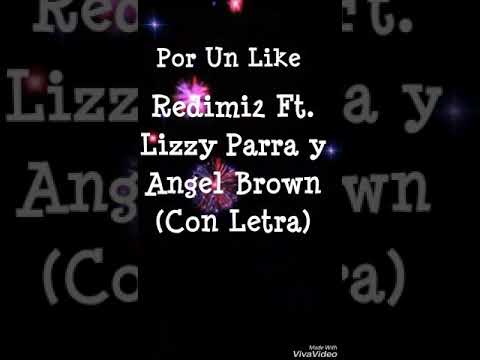 Por un like- Redimi2 ft. Lizzy Parra y Angel Brown (Letra)