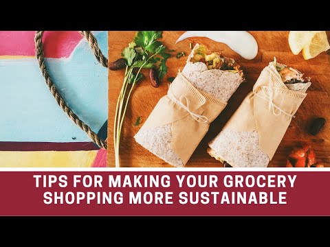 Tips for Making Your Grocery Shopping More Sustainable