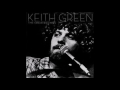 Open Your Eyes   KEITH GREEN