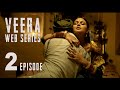 Veera 2nd Episode Punjabi Web Series Sonia Kaur Gurjind Maan