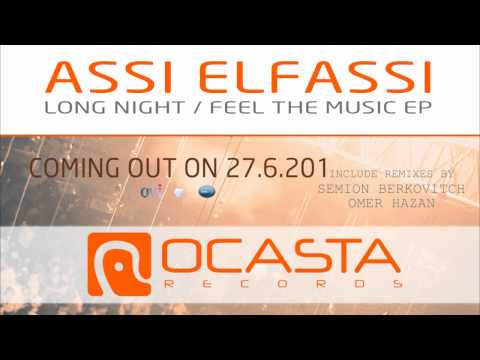 Assi Elfassi - Long Night / Feel The Music EP - COMING OUT ON 27/6/11