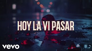 Geru Y Su Legión 7 - Hoy La Vi Pasar (LETRA)