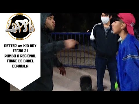 PETTER vs KID BOY| OCTAVOS | RUMBO A REGIONAL TORRE DE BABEL COAHUILA (VIDEO OFICIAL)