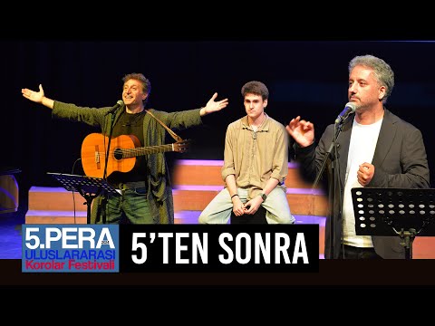 5. Pera Uluslararası Korolar Festivali - 5’ten Sonra