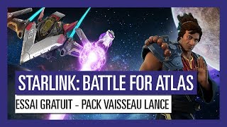 Starlink : Battle For Atlas - Essayez gratuitement le Pack Vaisseau Lance [OFFICIEL]