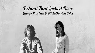 Behind That Locked Door - George Harrison and Olivia Newton-John