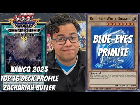 Yugioh NAWCQ 2025 Top 16 Deck Profile - Blue-Eyes White Dragon - Zachariah Butler
