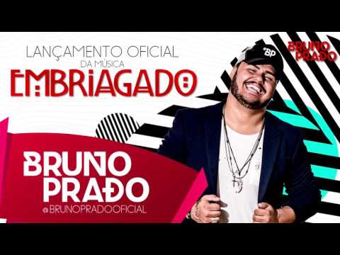Embriagado - Bruno Prado