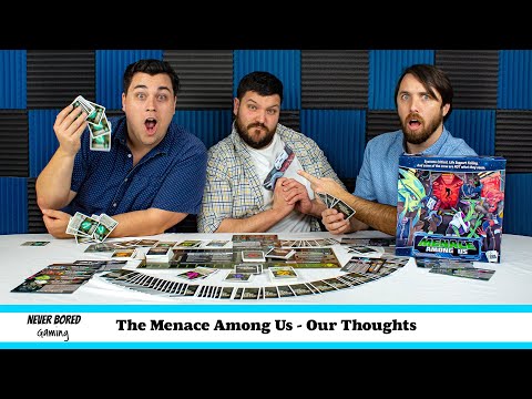 Never Bored Gaming | Our Thoughts | The Menace Among Us