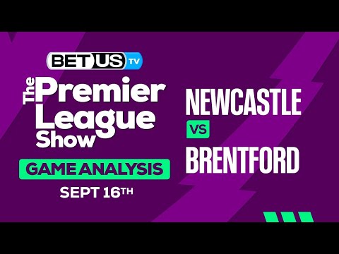 Predictions & Picks: Newcastle vs Brentford 09-16-2023