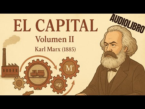 EL CAPITAL VOL.II DE KARL MARX💰✨| AUDIOLIBRO EXPLICADO A DETALLE | RESÚMENES DE LIBROS📖