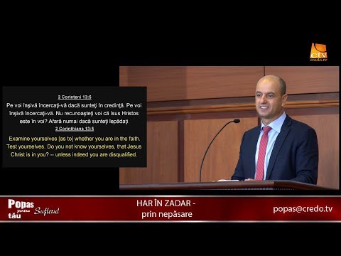 Popas pentru sufletul tău - Har in zadar, prin nepăsare