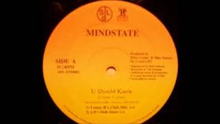 Mindstate - U Should Know (Lenny B's Club Mix)