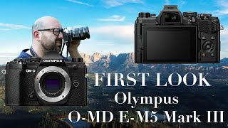 Hitting the Alps with the Olympus OMD EM5 III - first look and reactions