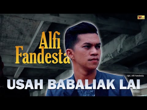 ALFI FANDESTA - USAH BABALIAK LAI [Official Music Video] Lagu Minang Terbaru