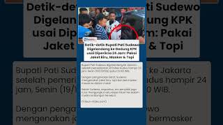 Bupati Pati Sudewo Pakai Jaket Biru, Masker & Topi saat Digelandang ke Gedung KPK usai Kena OTT