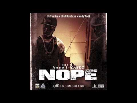 Fe Tha Don ft. HD [Bearfaced] & Molly Wood - Nope [Prod. By Yasko] [NEW 2015]