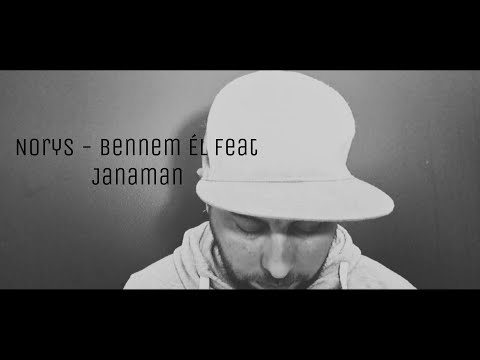 Norys - Bennem Él feat Janaman (Official Music Video) 2023