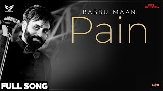 Babbu Maan - Pain (Full Song)  Ik C Pagal  Latest 
