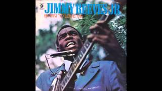 Jimmy Reeves Jr - Born To Love Me